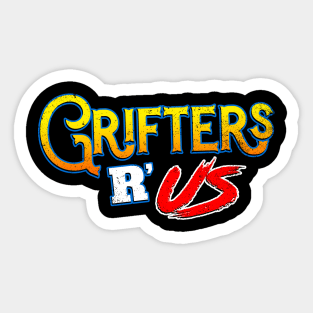 Grifters R' Us Sticker